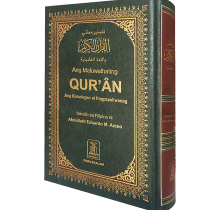 Ang Maluwalhating Quran Ang Kahulugan at Pagpapaliwanag Isinalin sa Filipino ni (Size 17×24)